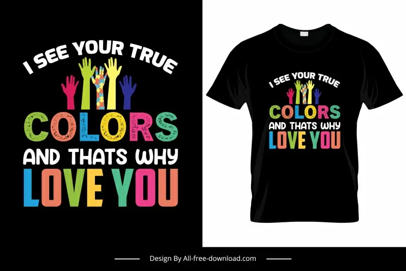 i see your true colors and thats why love you colorful texts raising arms decor