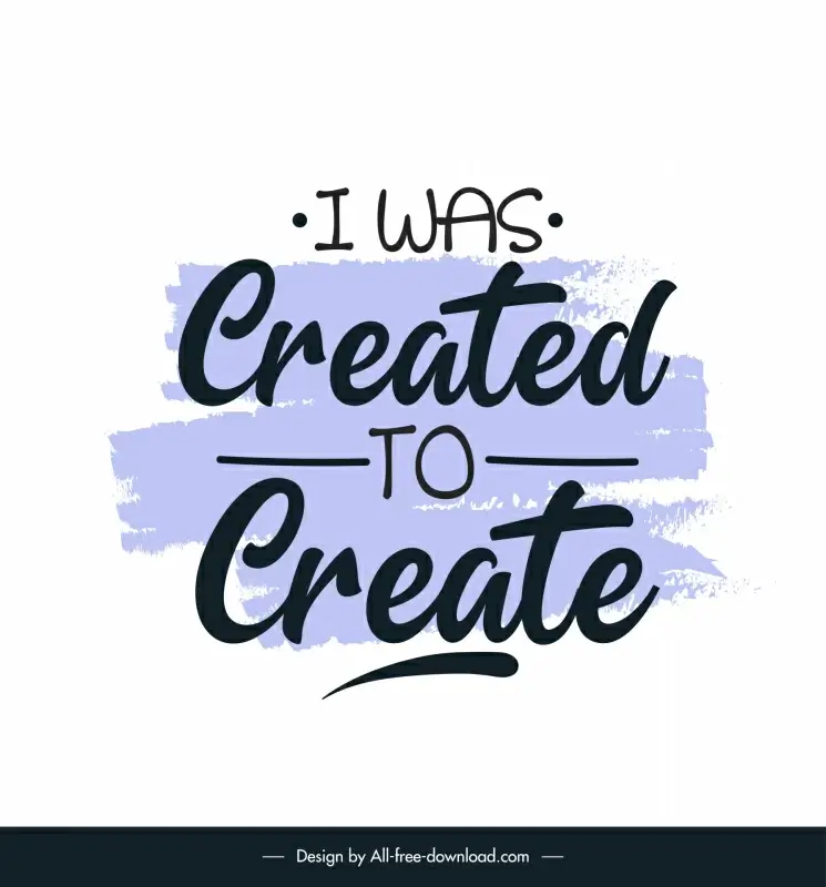 i was created to create quotation typography template flat classic calligraphy texts decor