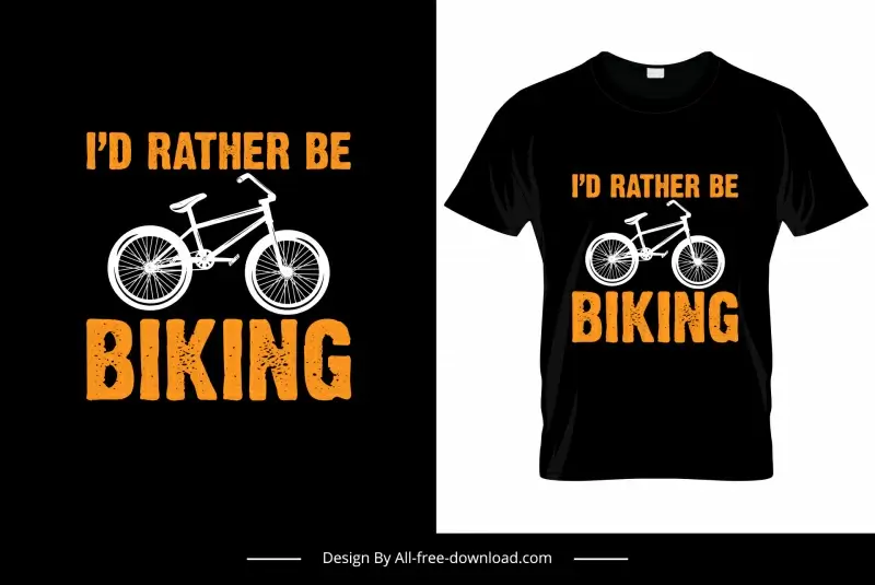 id rather be biking quotation tshirt template contrast classical texts bike sketch