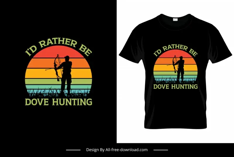 id rather be dove hunting quotation tshirt template silhouette hunter stripes decor