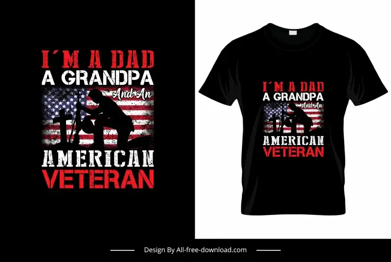 im a dad american veteran quotation tshirt template dark retro silhouette warrior usa flag decor