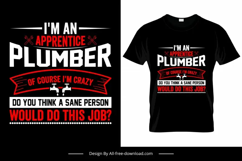 im an apprentice plumber quotation tshirt template contrast design water tap texts decor