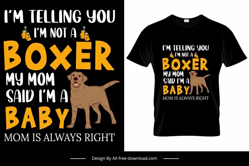 im telling you im not a boxer quotation tshirt template cute dog texts sketch