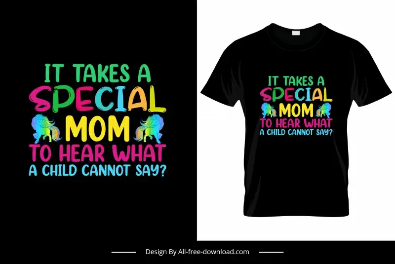 it takes a special mom to hear what a child cannot say quotation tshirt template colorful texts horse decor