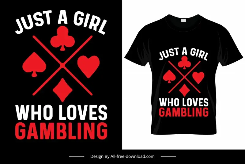 just a girl who loves gambling quotation tshirt template dark contrast gambles card elements decor