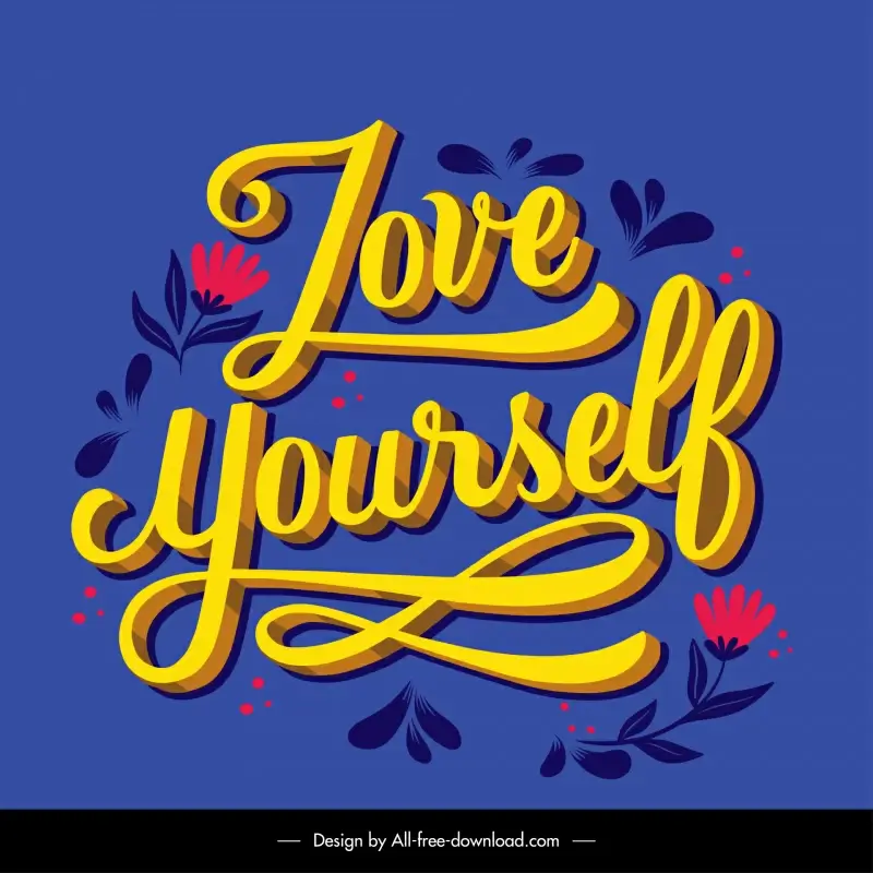 love yourself quotation banner template calligraphic texts classic flowers decor 