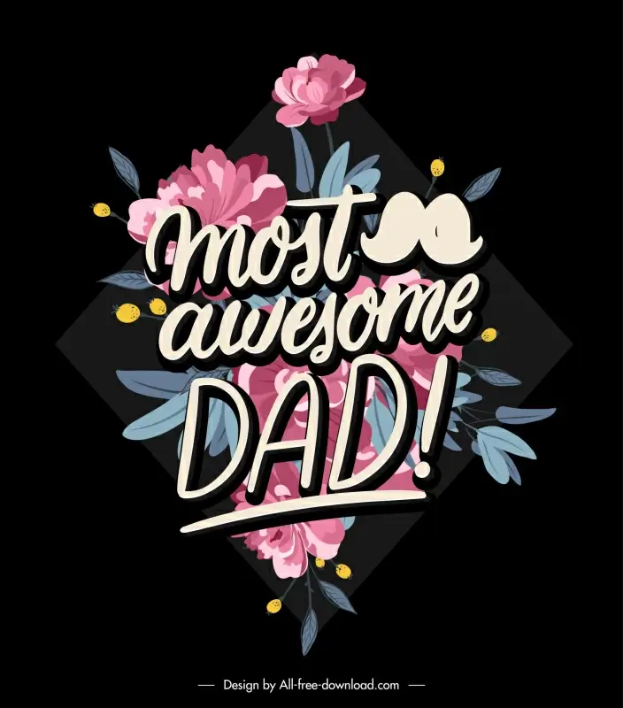 most awesome dad quotation design elements elegant classic floral texts