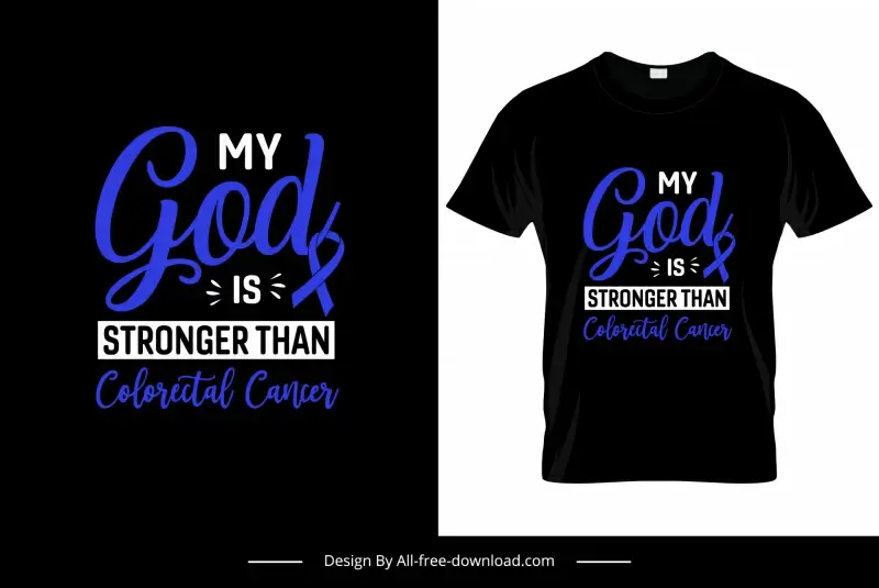 my god is strong than colorectal cancer quotation tshirt template contrast texts decor