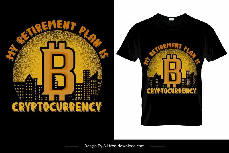 my retirement plan is cryptocurrency quotation tshirt template dark design bitcoin city scene sketch