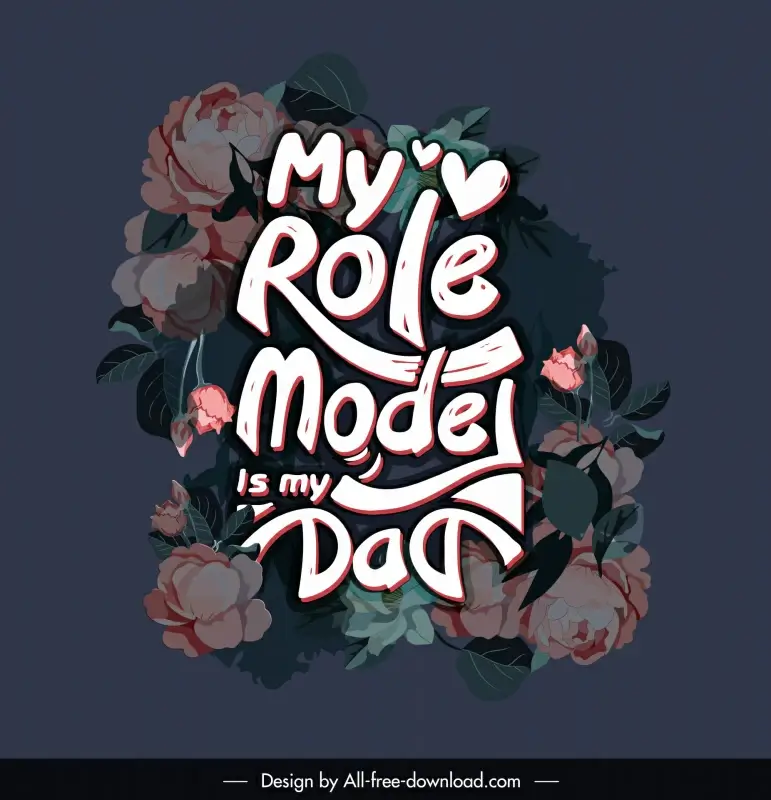my role model is my dad quotation template retro flowers decor