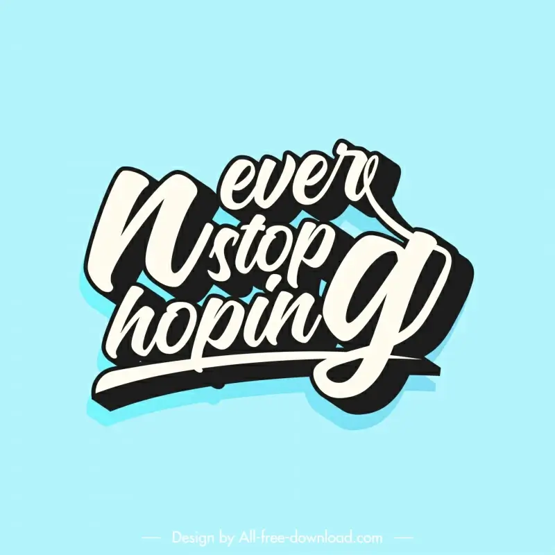 never stop hoping quotation dynamic texts banner typography template