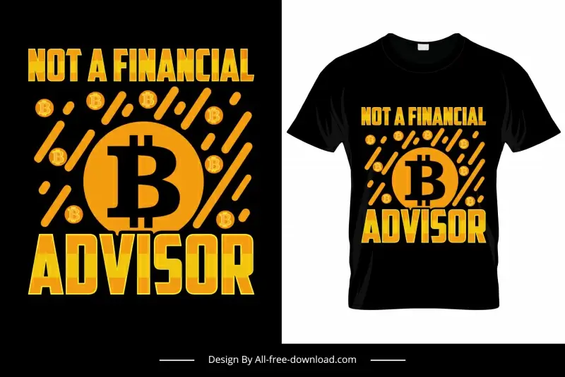 not a financial advisor tshirt template flat bitcoin symbols sketch