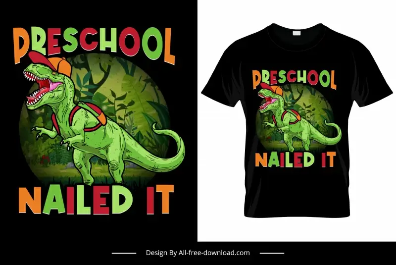 pre school nailed it quotation tshirt template funny stylized dinosaur sketch