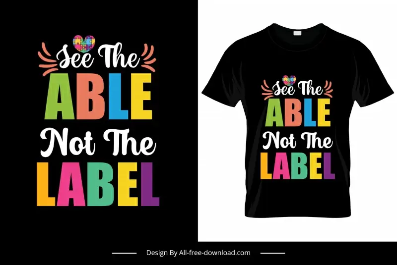 see the able not the label quotation tshirt template flat modern colorful texts jigsaw puzzles heart decor