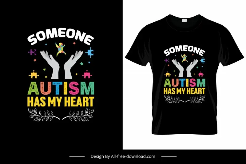 someone autism has my heart quotation tshirt template flat classical symmetric design 