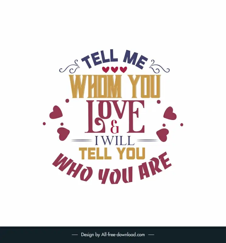 tell me whom you love i will tell you who you are short love quotes banner template symmetric dynamic texts hearts decor classic design 