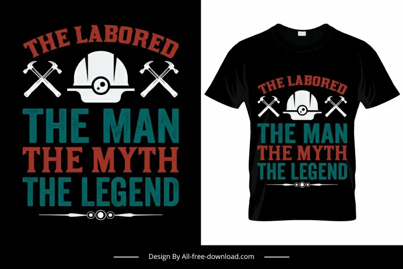 the labored the man the myth quotation tshirt template flat classic symmetric helmet hammers texts outline 