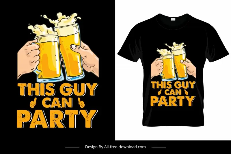 this guy can party quotation tshirt template dynamic handdrawn beer glasses clinking outline 