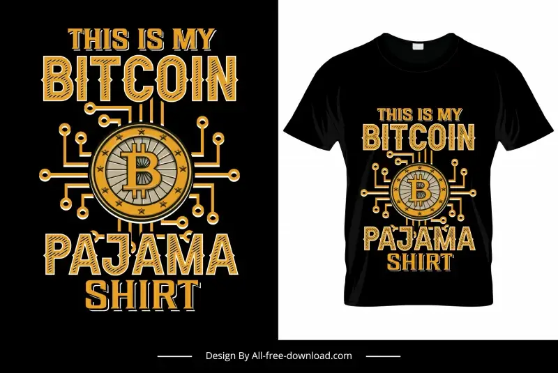 this is my bitcoin pajama shirt tshirt template flat coin digital connection sketch