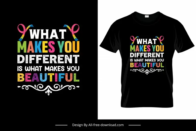 what makes you different is what makes you beautiful quotation tshirt template colorful classical texts autism symbols decor