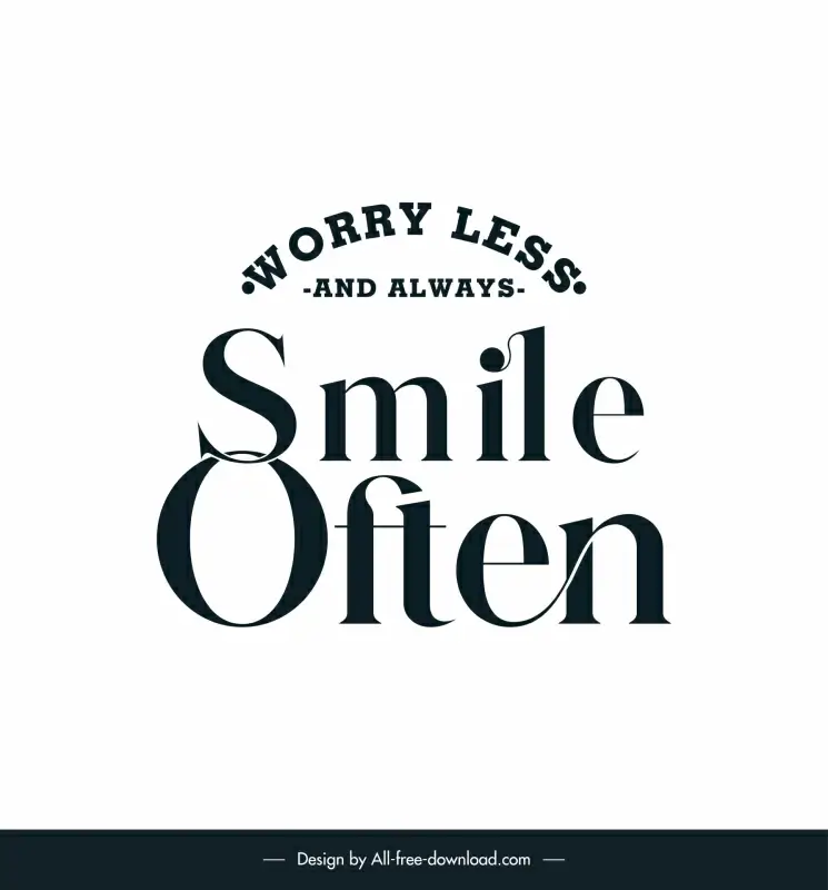 worry less and always smile often quotation typography template flat elegant classical texts decor