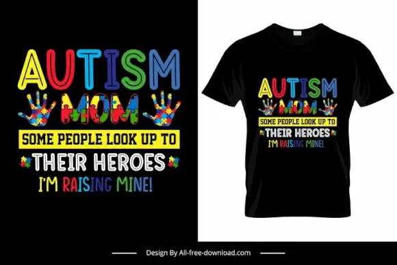 autism m&m some people look up to their heroes i am raising mine quotation tshirt template colorful texts hands sketch