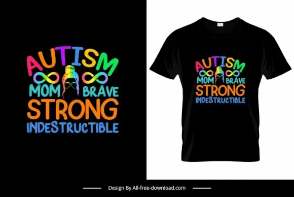 autism mom brave strong indestructible quotation tshirt template colorful text face silhouette decor