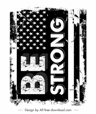 be strong quotation typography banner template flat grunge retro usa flag sketch black white design 