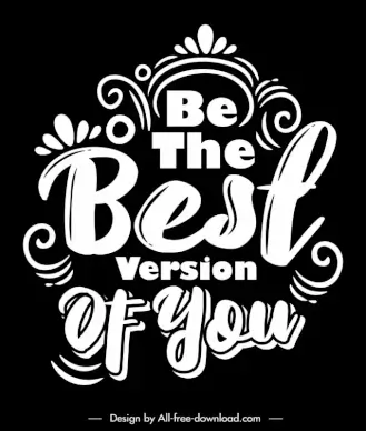 be the best version of you quotation typography banner template classical dynamic black white texts