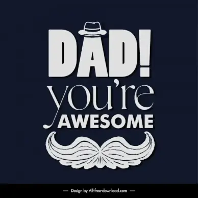 dad youre awesome quotation template retro texts moustache hat decor