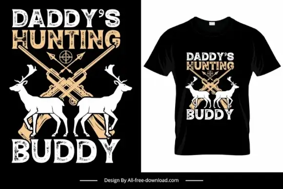daddys hunting buddy tshirt template symmetric flat classical reindeers guns sketch