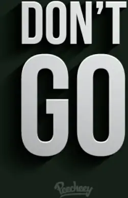 dont go message