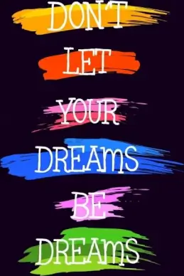dream slogan banner grungy multicolored paints decoration