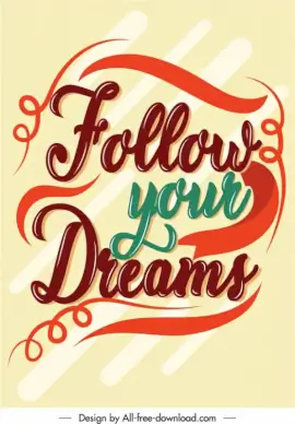 Follow your dreams calligraphy quotation background typography template