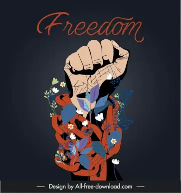 freedom poster template classical handdrawn design fist flowers leaves decor