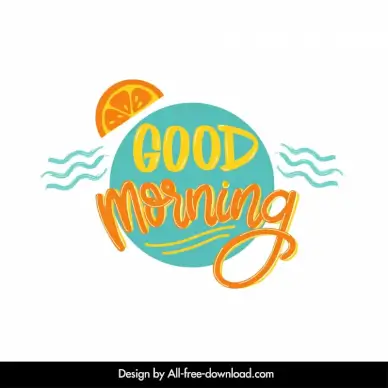 good morning sign logo template flat dynamic handdrawn texts orange fruit decor