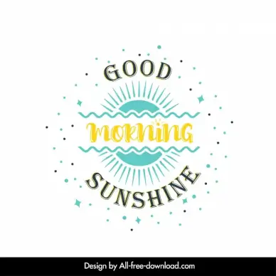 good morning sign logotype symmetric sunshine texts decor