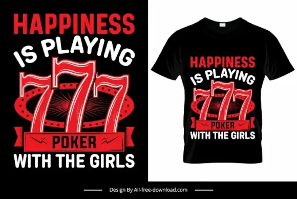 happiness is playing poker with the girls quotation tshirt template contrast gambling elements decor