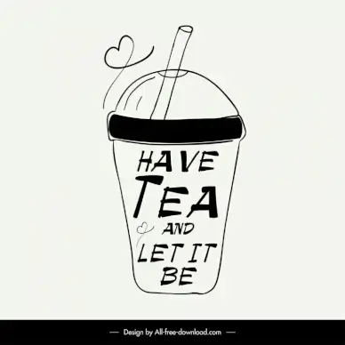 have tea and let it be quotation banner template flat classical handdrawn cup straw texts outline 
