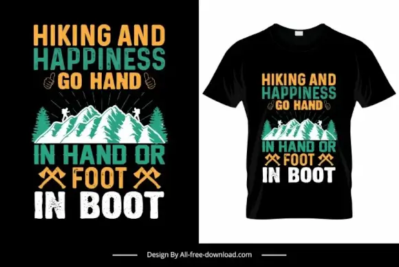 hiking and happiness go hand in hand or foot in boot tshirt template mountain scene texts hikers sketch