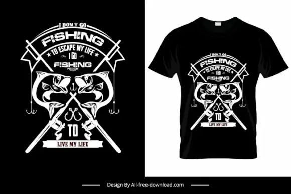 i dont go fishing i escape quotation tshirt template dark black white symmetric fishing elements decor