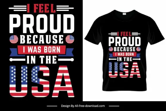 i feel proud beacuse i was born in usa quotation tshirt template flat texts flag elements decor