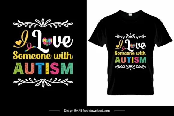 i love someone with autism quotation tshirt template elegant colorful texts flowers leaves decor