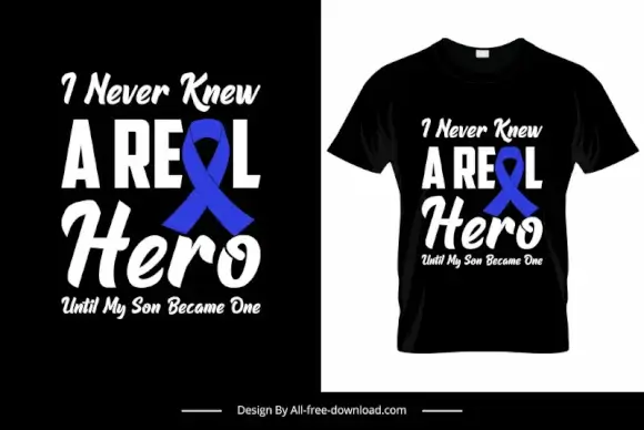i never knew a real hero until my son became one quotation tshirt template simple contrast text autism symbol decor