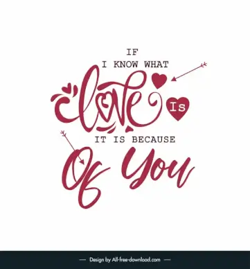 if i know what love is it is because of you love quote for her template elegant calligraphic handdrawn texts arrows hearts decor