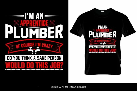 im an apprentice plumber quotation tshirt template contrast design water tap texts decor