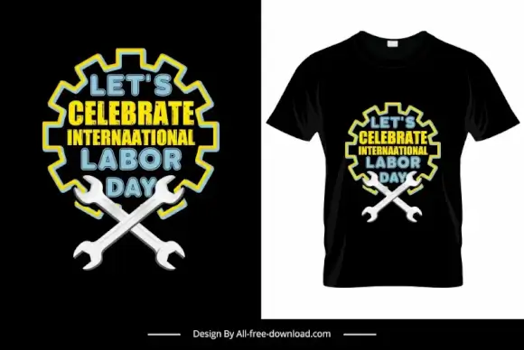 lets celebrate international labor day tshirt template flat symmetric wrench gears texts decor