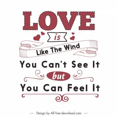 love is like the wind you cant see it but you can feel it quotation poster template symmetric design texts ribbon curves decor