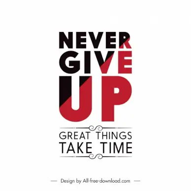 Never give up great things take time decor backdrop poster typography modern