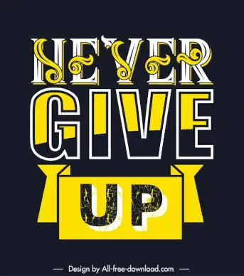 never give up quotation dark banner typography template